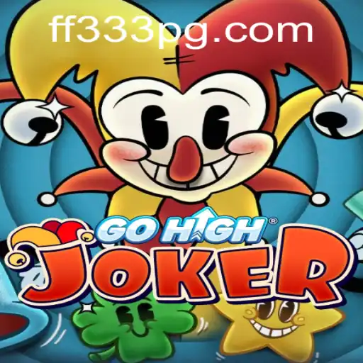 GoHighJoker: Descubra o Novo Fenômeno de Entretenimento com FF333.COM
