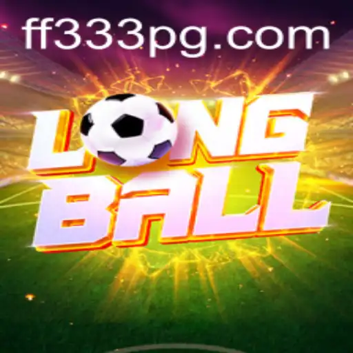Descubra o Empolgante Mundo do LongBall com FF333.COM