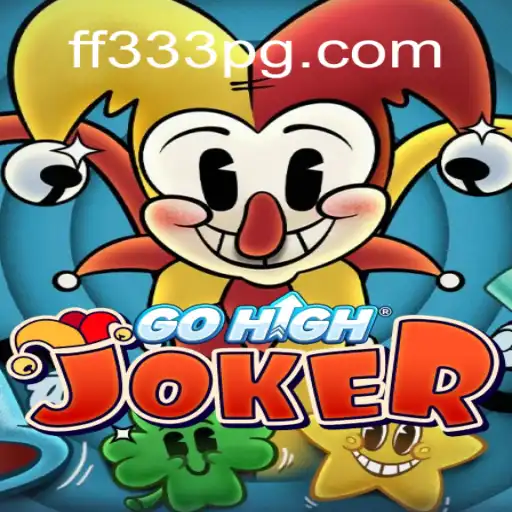 GoHighJoker: Descubra o Novo Fenômeno de Entretenimento com FF333.COM
